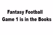 Fantasy Football Game 1 is in the Books