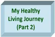 My Healthy Living Journey - 2023 (Part 2)